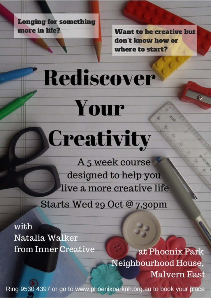 Inner Creative Rediscover Your Creativity course October 29 2104 Phoenix Park Neighbourhood House
