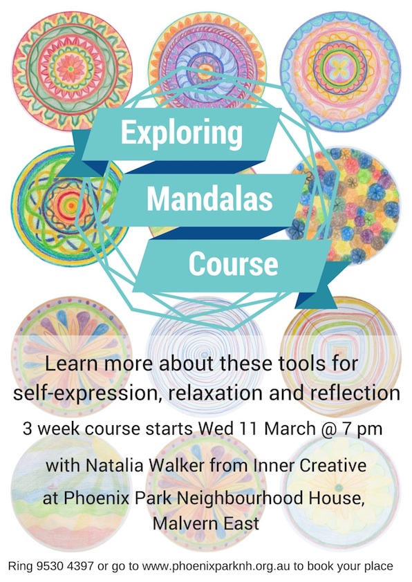 Inner Creative Exploring Mandalas Course running at Phoenix Park Malvern East Australia March 2015