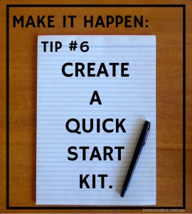 Inner Creative Make it happen tip 6. innercreative.com.au