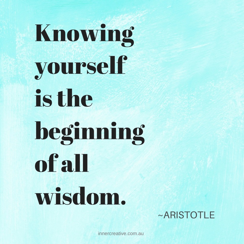 Knowing yourself is the beginning of all wisdom. Aristotle featured in Inner Creative Blog Discover the Magic Formula to Creativity. innercreative.com.au