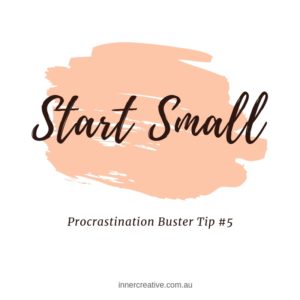 Inner Creative Procrastination Buster Tip 5