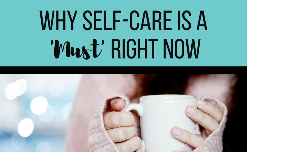 Why Self-Care is a 'Must' and not a 'Nice-to-have'